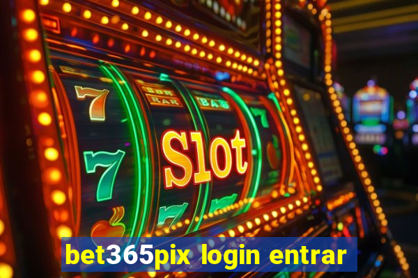 bet365pix login entrar